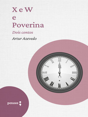 cover image of X e W e Poverina--dois contos
